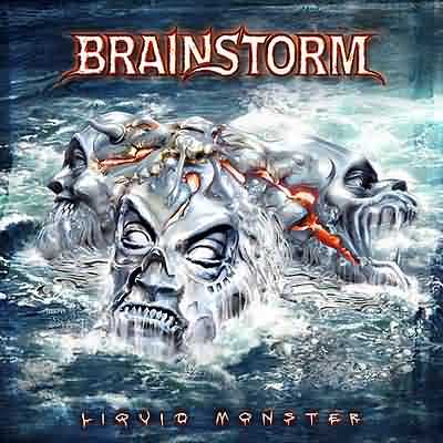 Brainstorm: "Liquid Monster" – 2005